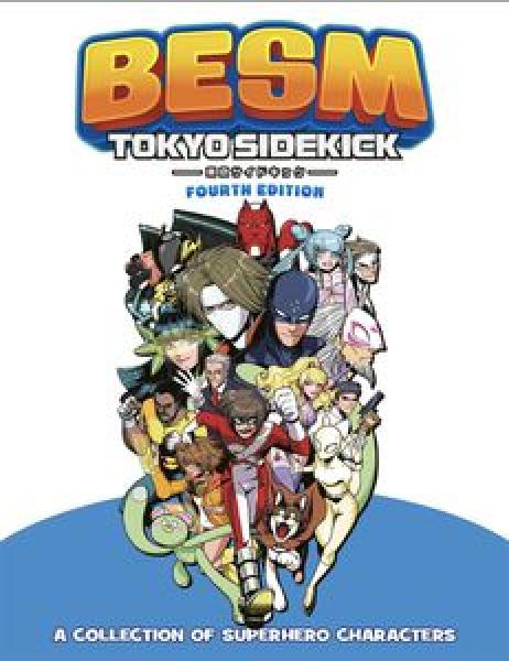 Tokyo Sidekick Supplement: BESM (Big Eyes, Small Mouth) 4th Edition