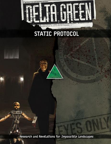 Delta Green: STATIC Protocol [ Pre-order ]