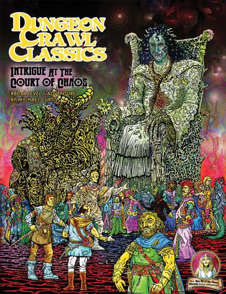 #80 Intrigue at the Court of Chaos: Dungeon Crawl Classics RPG