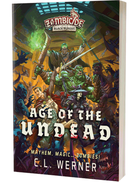 Age of the Undead: A Zombicide - Black Plague Novel