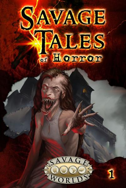 Savage Worlds: Savage Tales of Horror 1