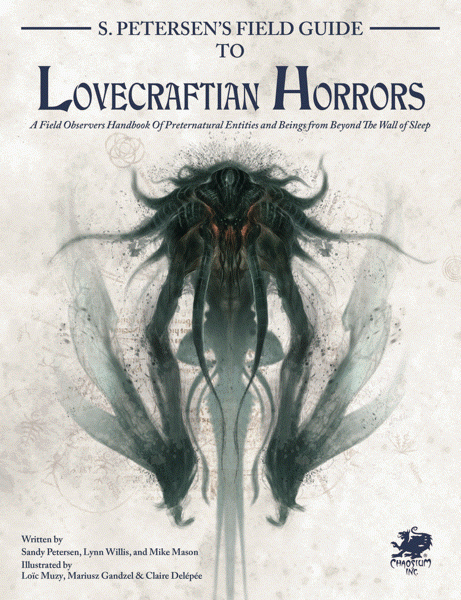 Call of Cthulhu 7th Edition: S. Petersen’s Field Guide to Lovecraftian Horrors
