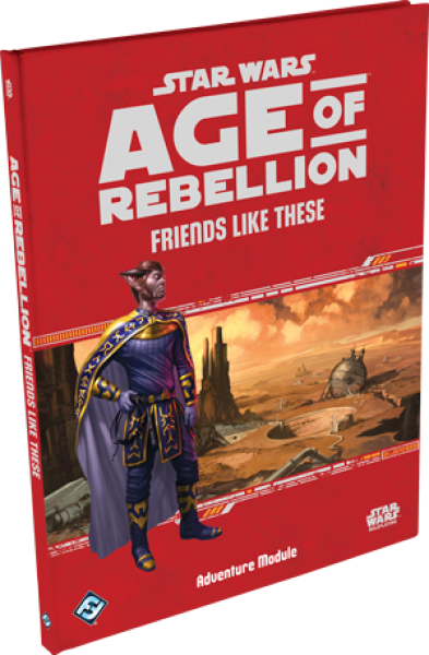 Star wars Age of Rebelion RPG: Friends Like These