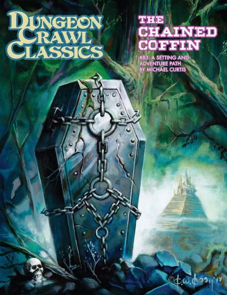 Dungeon Crawl Classics RPG: The Chained Coffin Hardcover