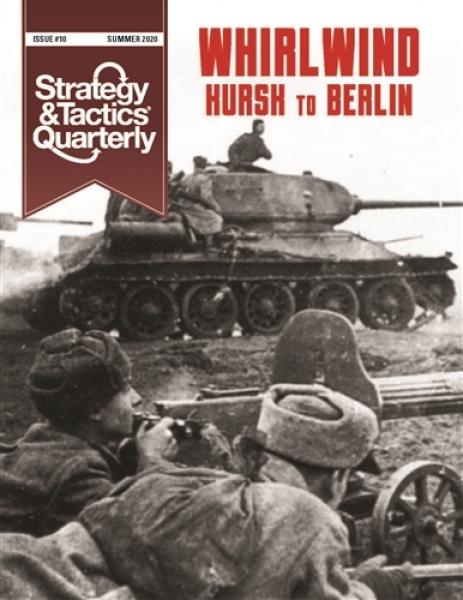 Strat. & Tact. Quarterly 10: Whirlwind - Kursk to Berlin