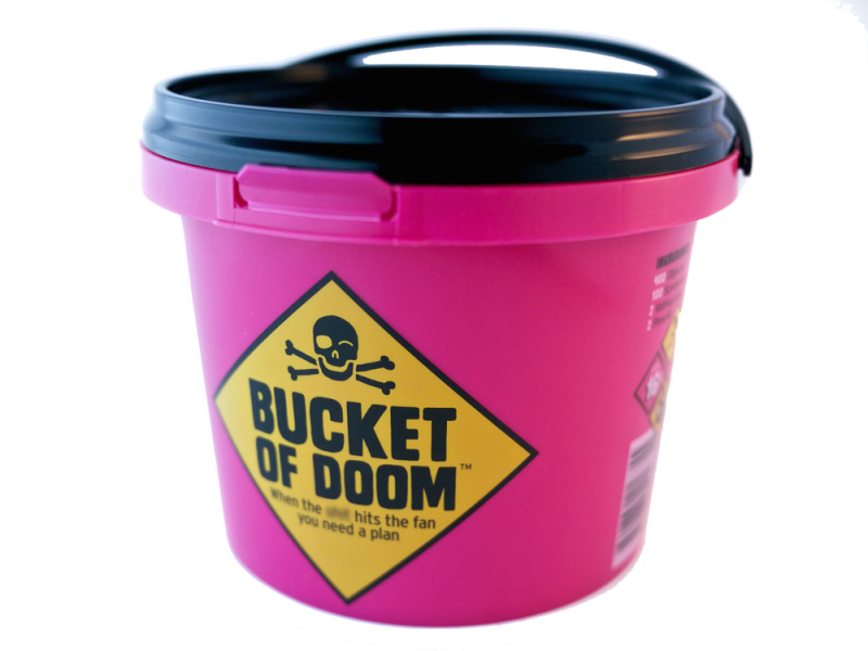 Bucket of Doom. When the sh*t hits the fan...
