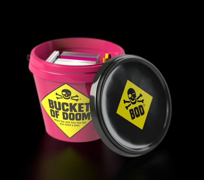 Bucket of Doom. ...you need a plan!