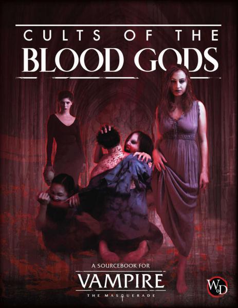Cults Of The Blood Gods Source Book: Vampire: The Masquerade 5th Edition RPG