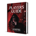 Vampire: The Masquerade 5th Edition Roleplaying Game Players Guide