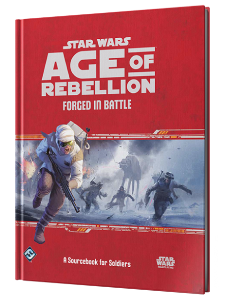 Star Wars Age of Rebellion RPG: Forged in Battle