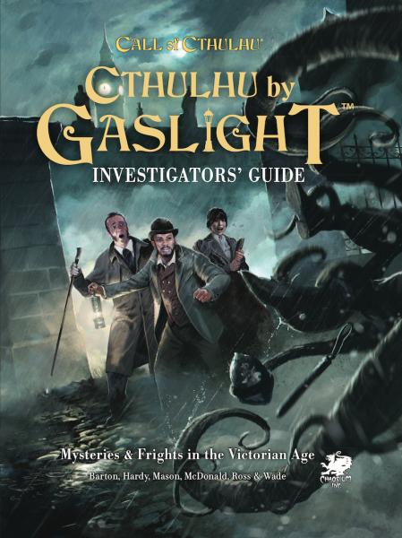Cthulhu by Gaslight: Investigator’s Guide