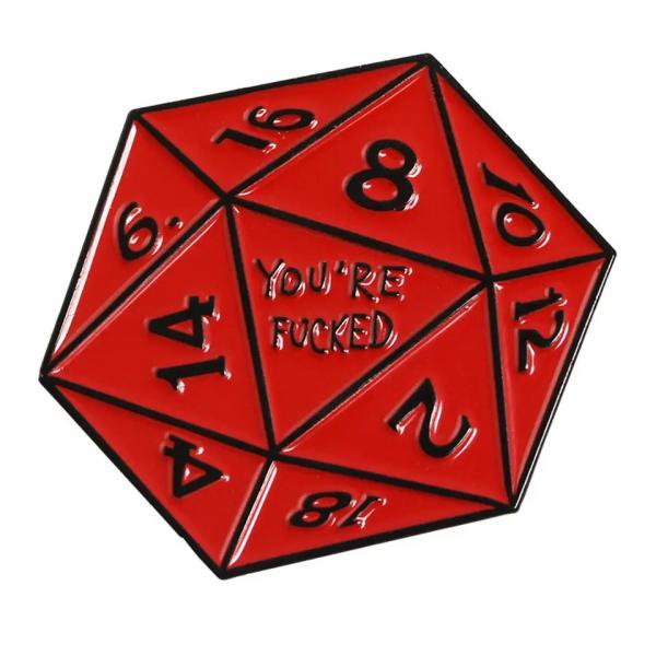D20 Pin Badge | You're F****D | D&D RPG Accessory