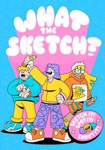 What the Sketch? [Pre-order]