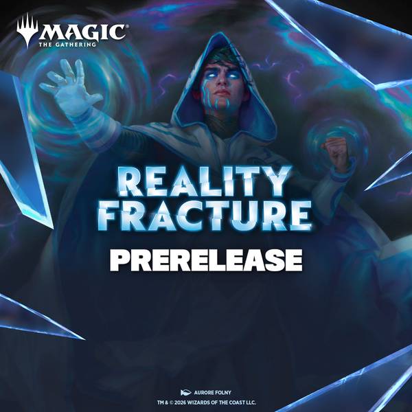 MTG: Reality Fracture Pre-release Ticket [Sat 26th September 2026]