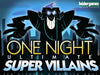 one night villains