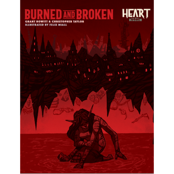 Burned and Broken - Heart: The City Beneath