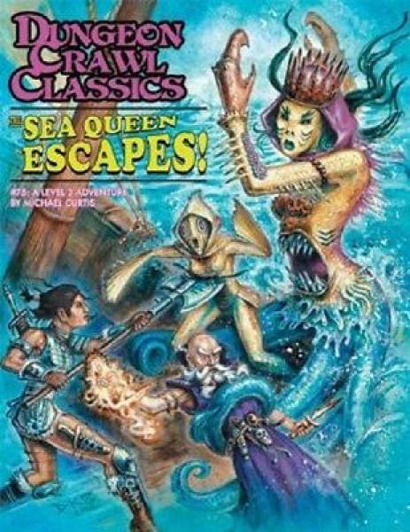 Dungeon Crawl Classics #75: The Sea Queen Escapes!