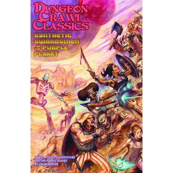 Dungeon Crawl Classics #84.2: Synthetic Swordsmen Of The Purple Planet