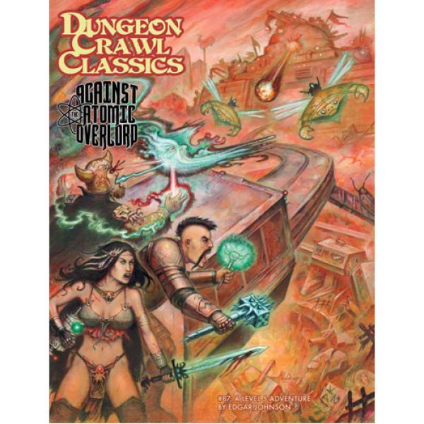 Dungeon Crawl Classics #87: Against The Atomic Overlords