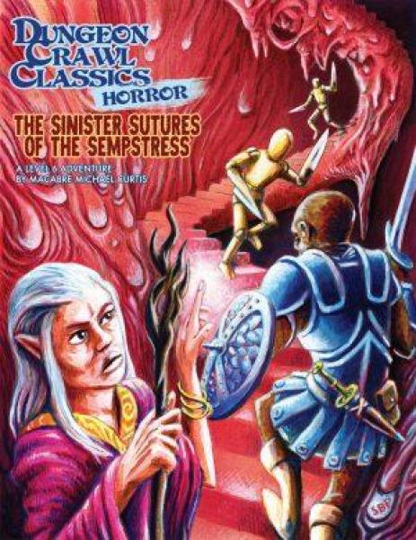 Dungeon Crawl Classics: Horror Module #2 Sinister Sutures Of The Sempstress