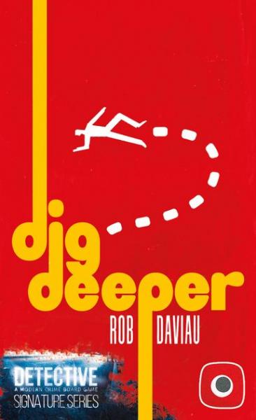 Detective: A Modern Crime: Dig Deeper Expansion