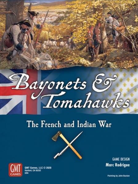 Bayonets and Tomahawks: The French & Indian War
