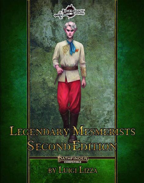 Legendary Mesmerists: Second Edition (Pathfinder Second Edition)