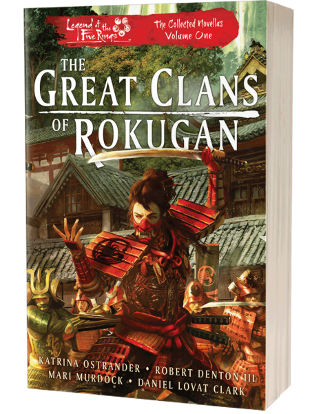 The Great Clans of Rokugan -The Collected Novellas Vol 1