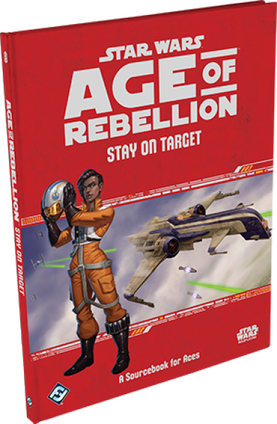 Star Wars Age of Rebellion RPG: Stay on Target [ Pre-order ]