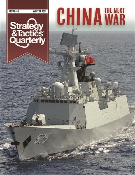 Strat. & Tact. Quarterly 16: Next War: China