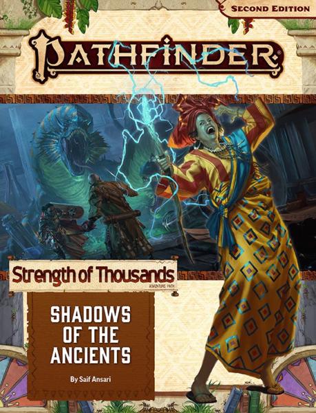 Pathfinder Adventure Path # 174: Shadows of the Ancients (Strength of Thousands 6 of 6) (P2)