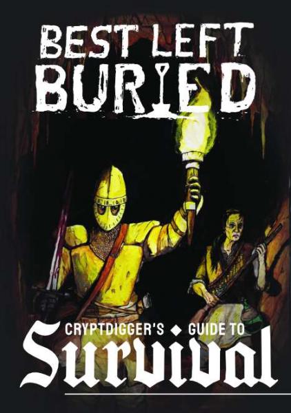 Cryptdigger's Guide to Survival: Best Left Buried