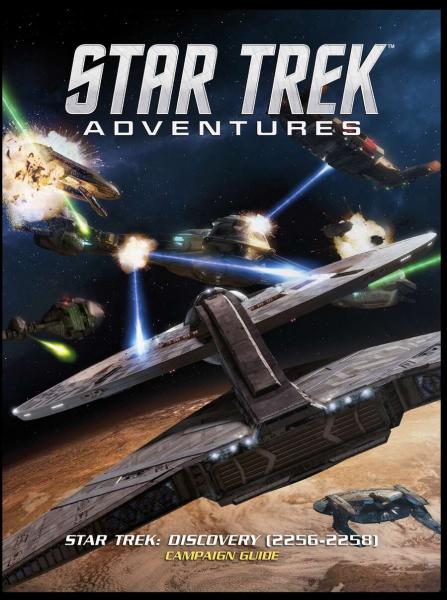 Star Trek Adventures . Star Trek Discovery (2256-2258) Campaign Guide