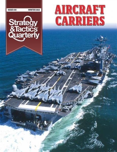 Strat. & Tact. Quarterly 20: Aircraft Carriers [ Pre-order ]