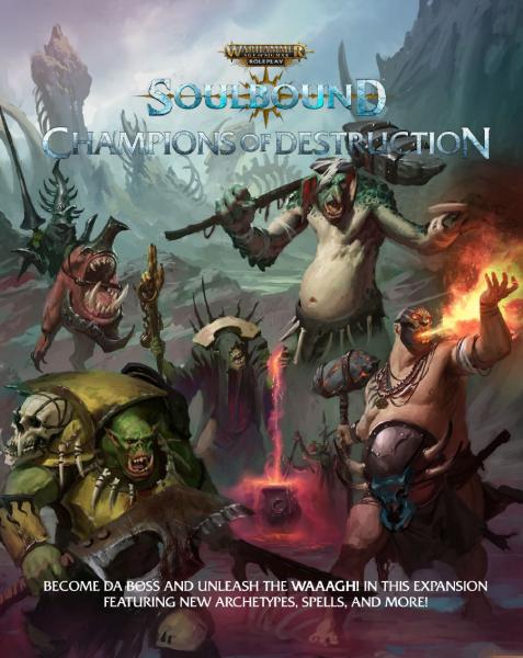 Soulbound: Champions of Destruction: Warhammer Age of Sigmar Roleplay