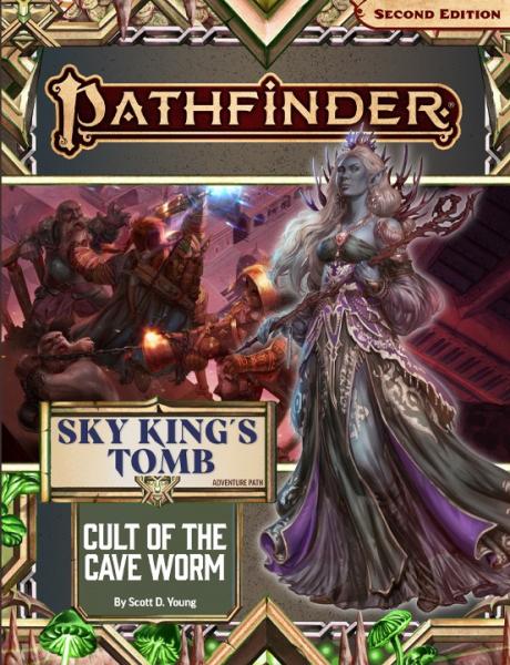 Pathfinder Adventure Path: Cult of the Cave Worm (Sky King’s Tomb 2 of 3) (P2)