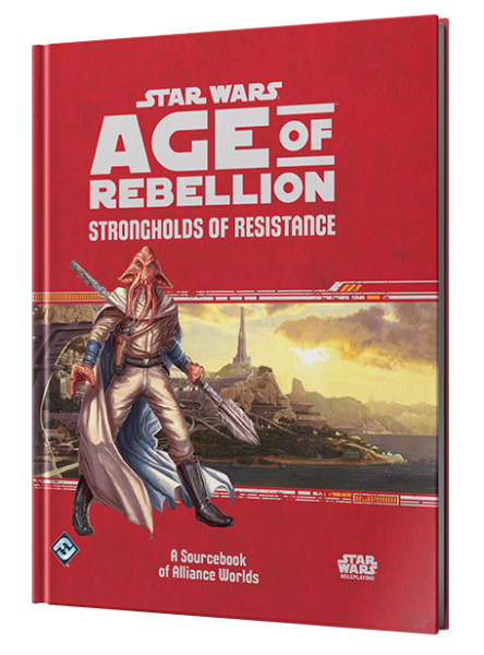 Star Wars Age of Rebellion RPG: Strongholds of Resistance [ Pre-order ]