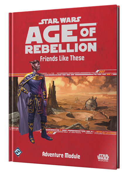 Star Wars Age of Rebellion RPG: Friends like this [ Pre-order ]