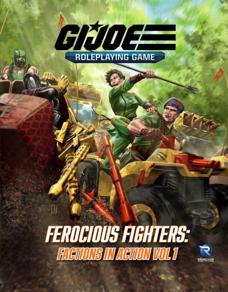 G.I. JOE Roleplaying Game Ferocious Fighters: Factions in Action Vol. 1 Sourcebook