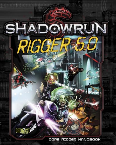 Shadowrun 5th Ed: Rigger 5.0