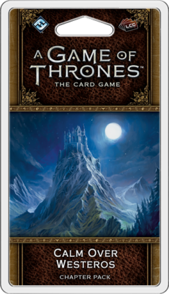 A Game Of Thrones LCG 2nd Ed: Calm over Westeros Chapter Pack