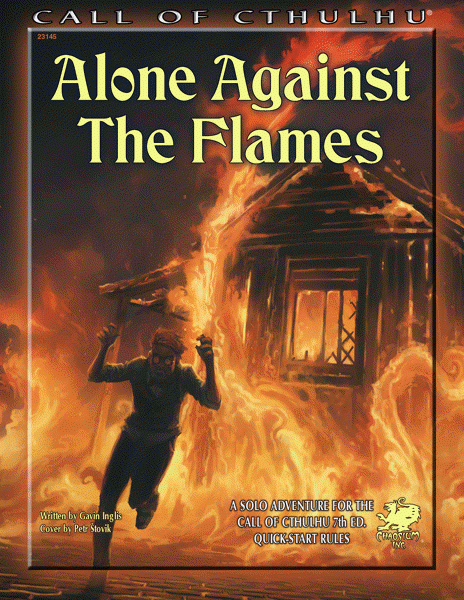 Call of Cthulhu 7th Ed: Alone Against the Flames