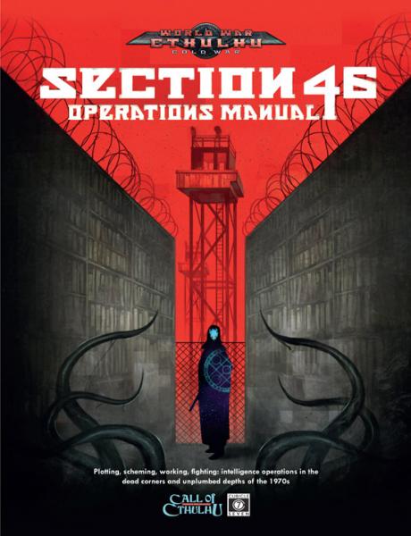 The Section 46 Operations Manual -  World War Cthulhu: Cold War
