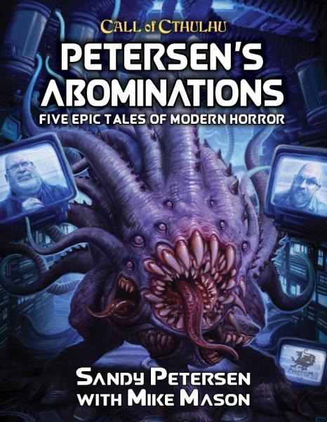 Call of Cthulhu 7th Edition RPG: Petersen's Abominations