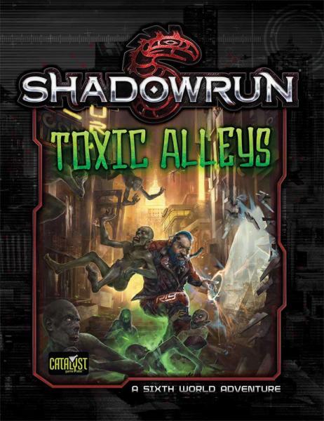 Shadowrun RPG: Toxic Alleys