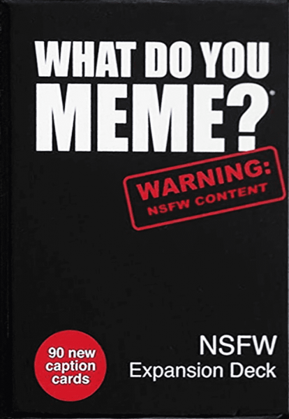 What do you Meme? NSFW Expansion