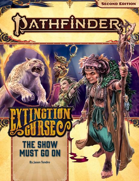 Pathfinder Adventure Path: The Show Must Go On (The Extinction Curse 1 of 6)